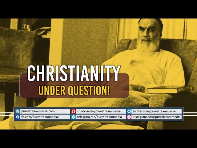 Christianity Under Question! | Imam Khomeini (R) | Farsi Sub English