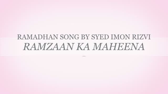 Ramzaan ka Maheena - Recited by Syed Imon Rizvi - Urdu 
