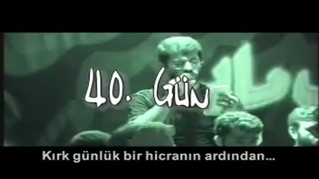 Erbain - Kırk Günlük Hicran - Sinezen - Kerbela - Farsi Sub Turkish