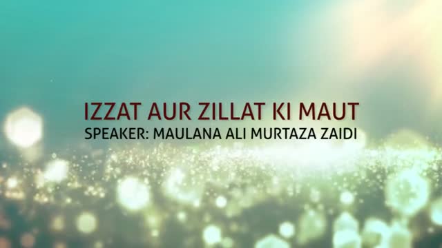 Izzat ya Zillat ki Maut - Maulana Ali Murtaza Zaidi - Urdu
