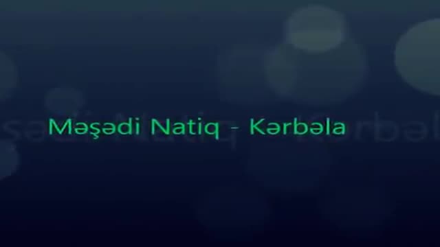 Kerbelayi Natiq - Kerbela sinezeni - Azeri