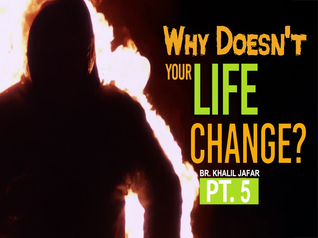 Why doesn\'t your life change? | Butterfly within Pt.5 | Br. Khalil Jafar | English