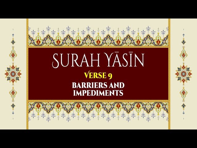 Barriers and Impediments - Surah Yaseen - Verse 9 - English