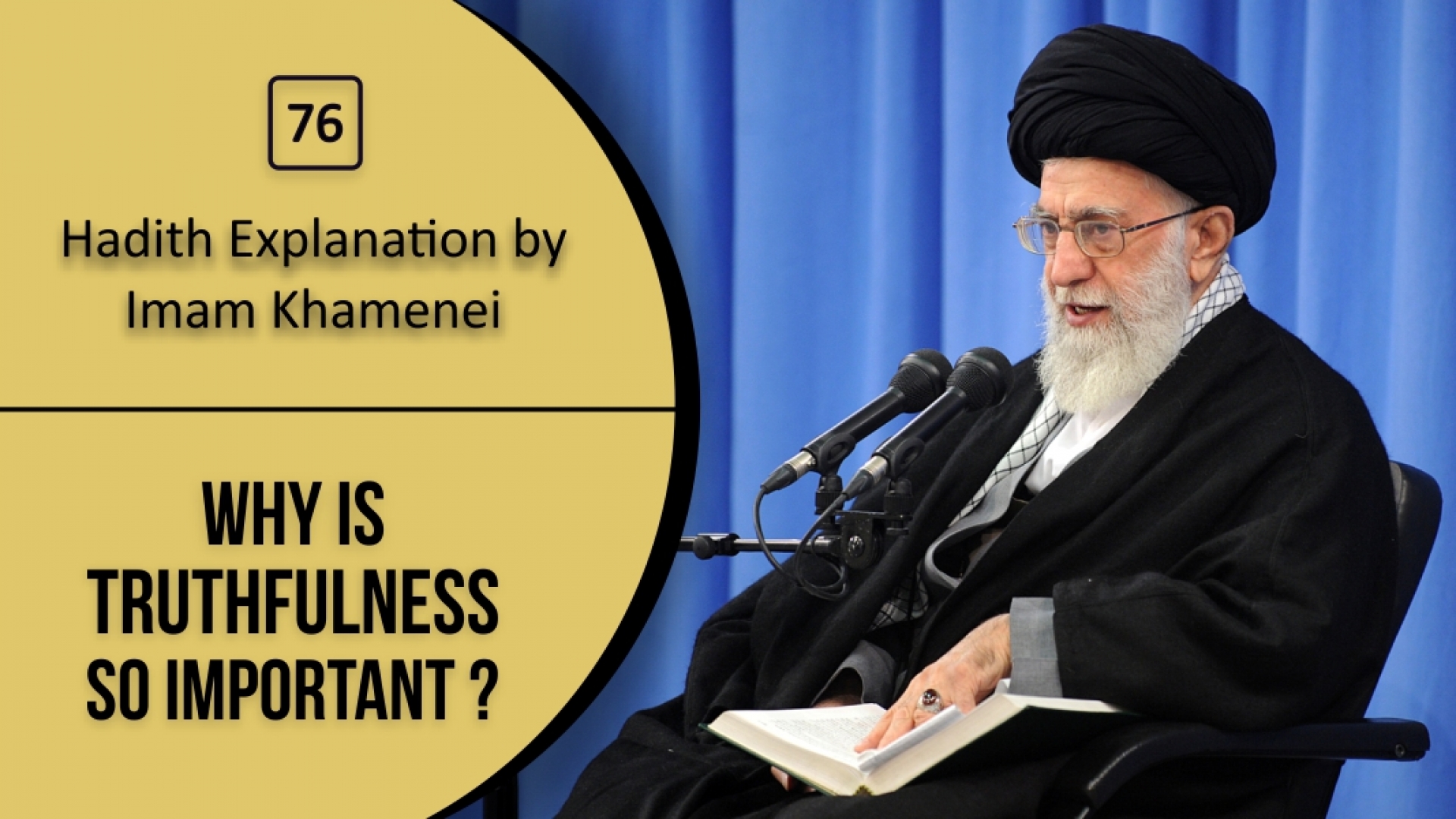 [76] Hadith Explanation by Imam Khamenei | Why is Truthfulness so Important? | Farsi Sub English