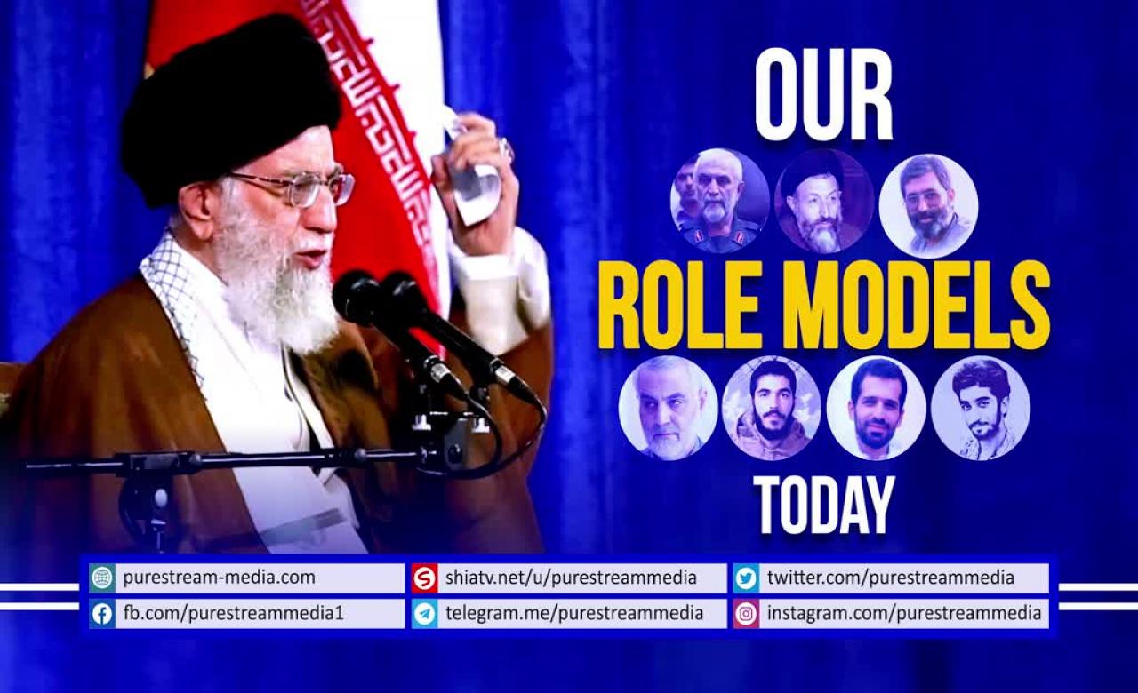 Our ROLE MODELS Today | Imam Sayyid Ali Khamenei | Farsi sub English