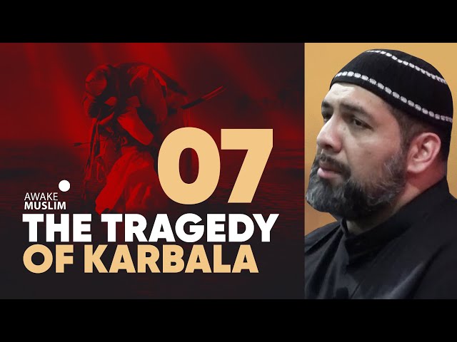 [VII] The Tragedy Of Karbala  I Syed Asad Jafri I English