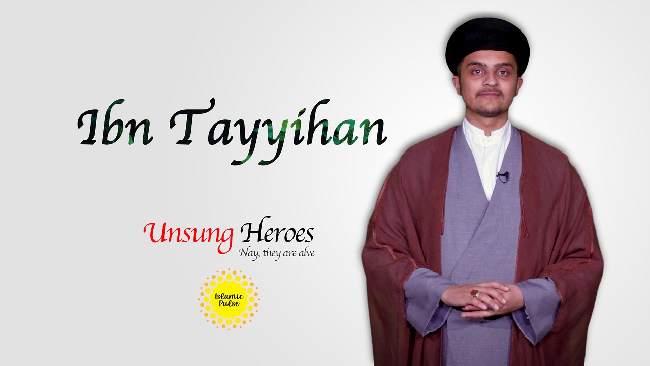 Ibn Tayyihan | Unsung Heroes | English
