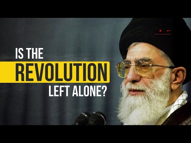 Is the REVOLUTION left alone? | Imam Sayyid Ali Khamenei  | Farsi sub English