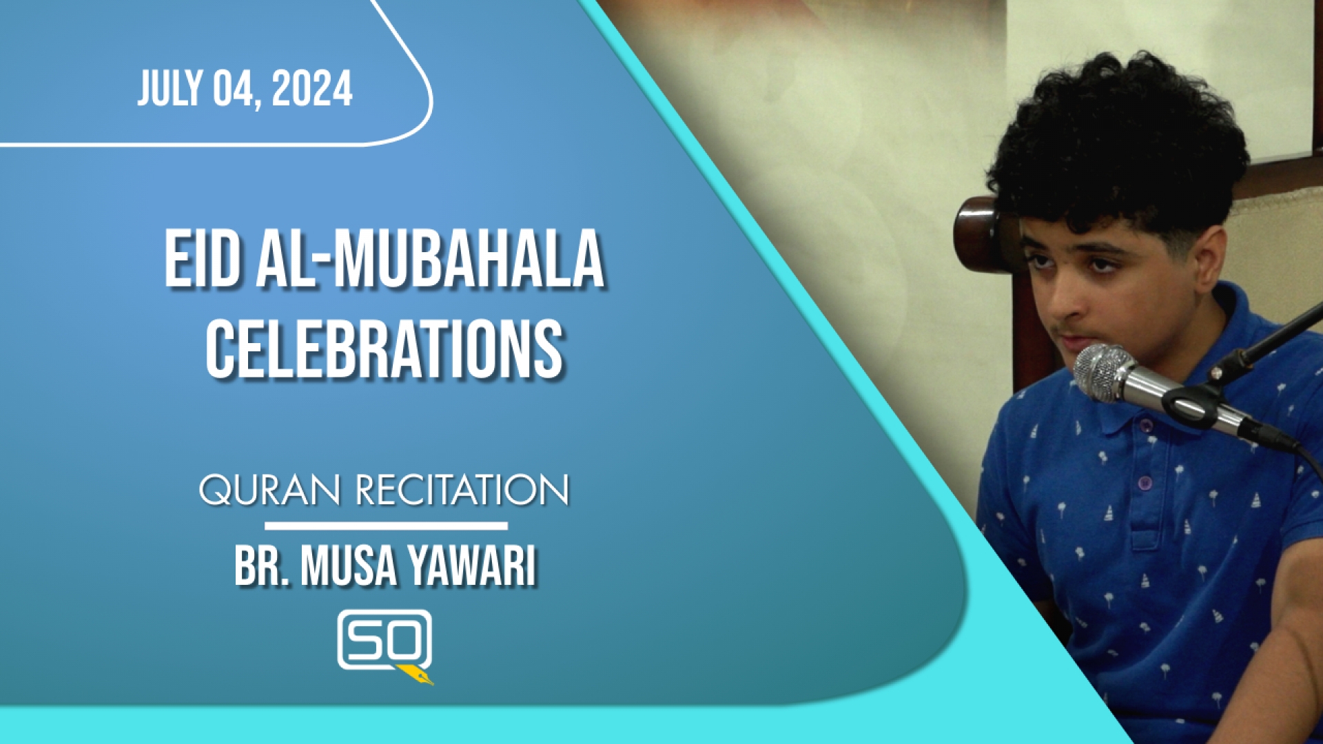 (04July2024) Qur'an Recitation | Br. Musa Yawari | EID AL-MUBAHALA CELEBRATIONS | Arabic