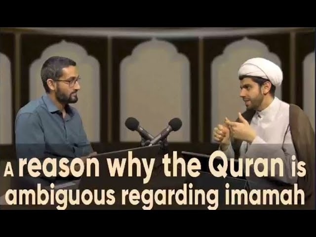 1 reason why the Quran is ambiguous regarding imamah | English