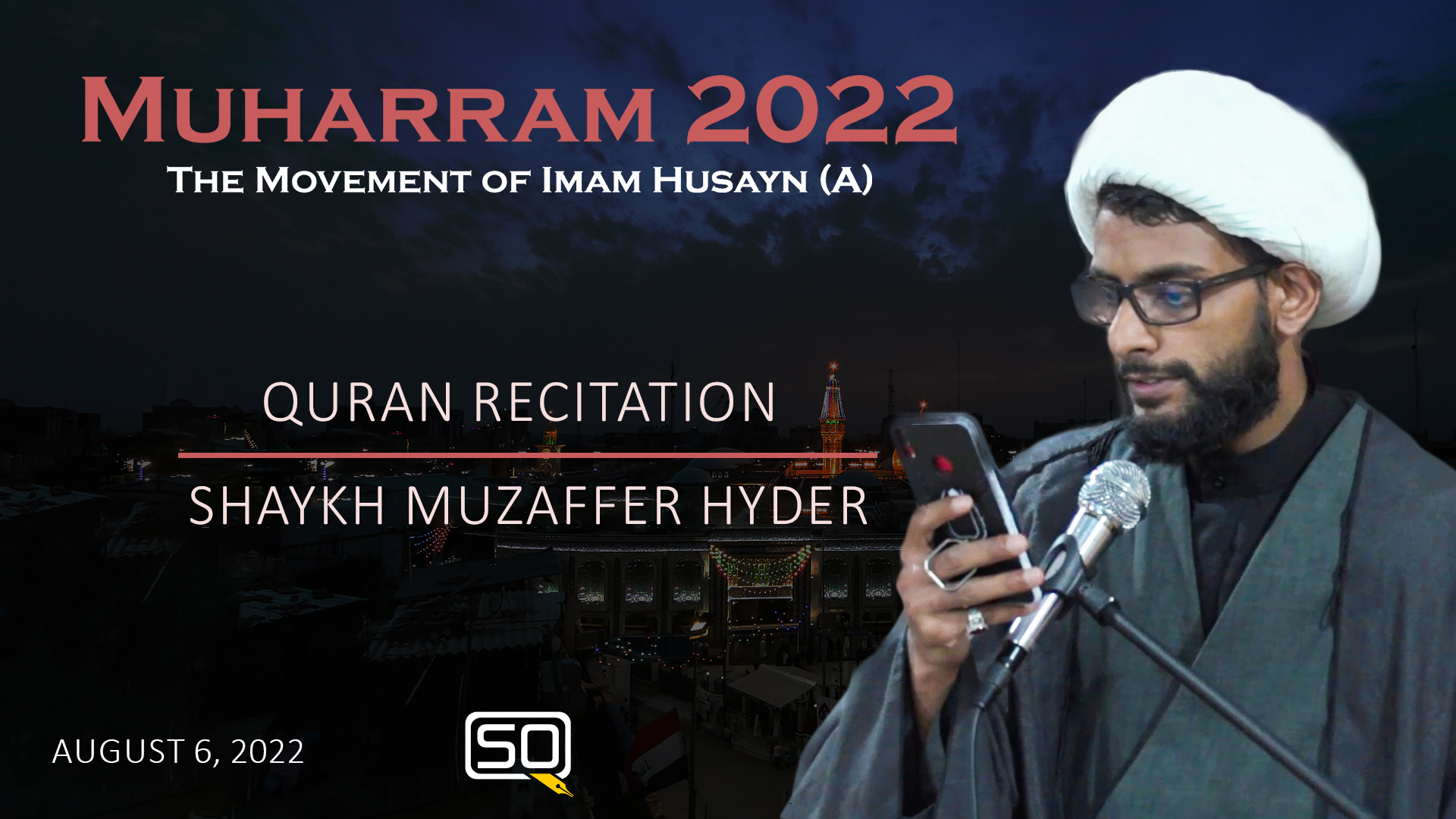 (06August2022) Quran Recitation | Shaykh Muzaffer Hyder | MUHARRAM 2022 | Arabic English