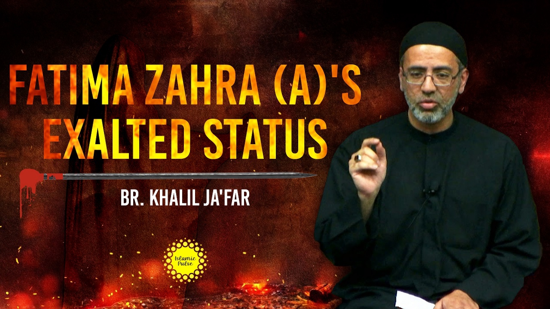 Fatima Zahra (A)'s Exalted Status | Br. Khalil Ja'far | English