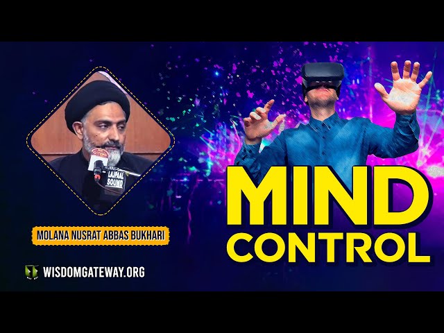 [Short Clip] Mind Controlling | H.I Molana Nusrat Abbas Bukhari | Urdu
