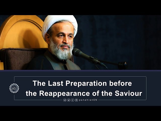 [Clip] The Last Preparation before the Reappearance of the Saviour | Agha Alireza Panahian 2019 Farsi sub English