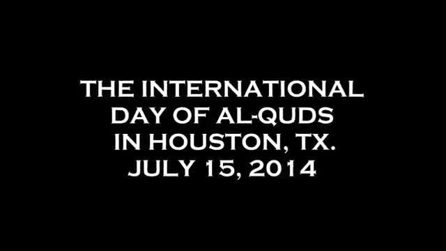 The International Day of Al-Quds - Houston, TX - 25 July 2014 - English