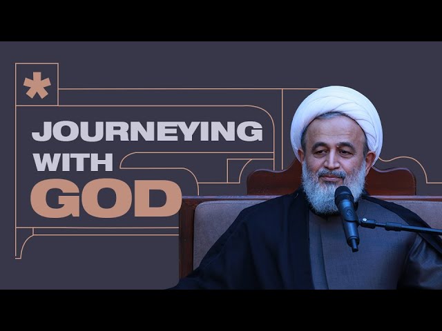 Journeying with God | Agha Ali Reza Panahiyan | Farsi Sub English