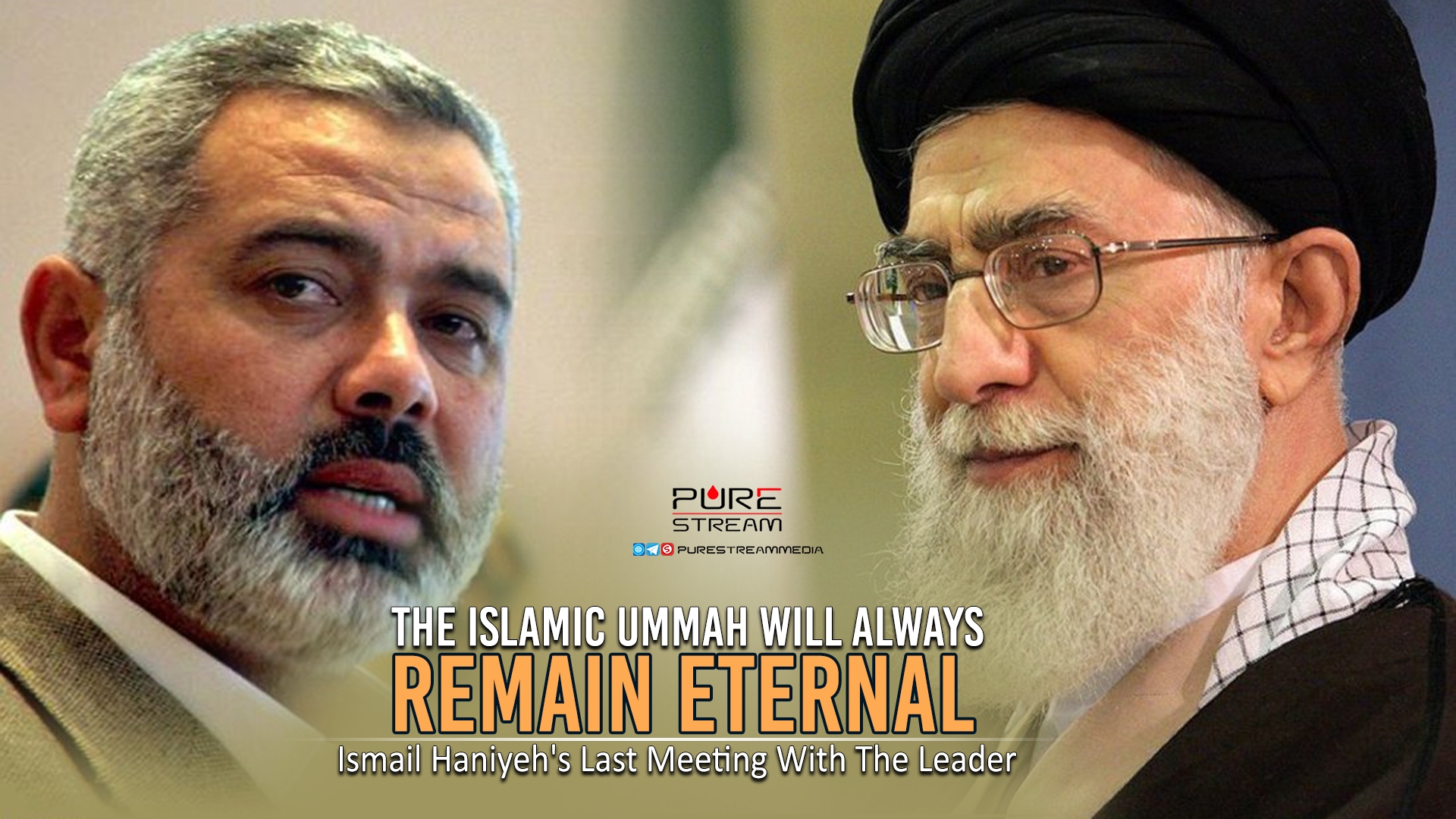 The Islamic Ummah Will Always Remain Eternal | Ismail Haniyeh's Last Meeting With The Leader | Arabic Sub English