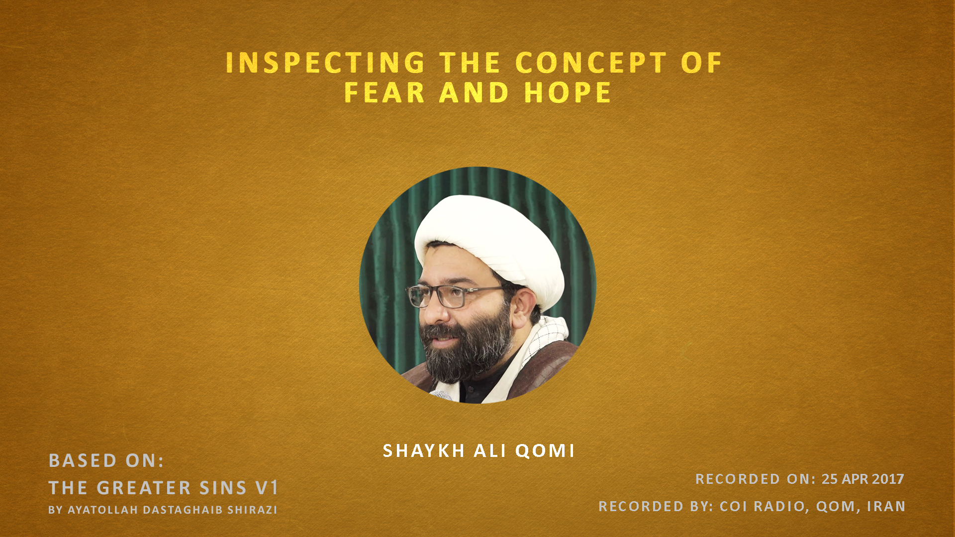 Inspecting the Concept of Fear and Hope | Shaykh Ali Qomi | English