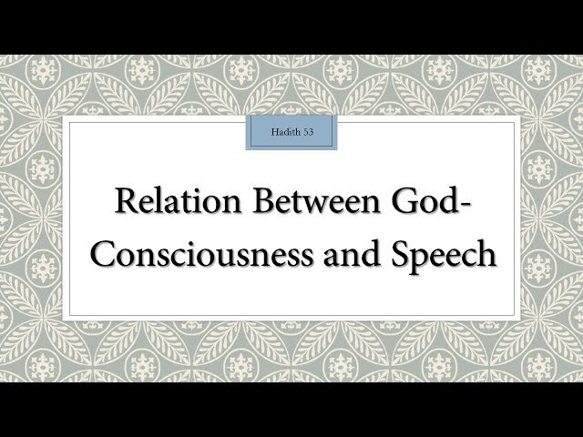 Relation between God Consciousness and Speech - 110 Lessons for Life - Hadith 53