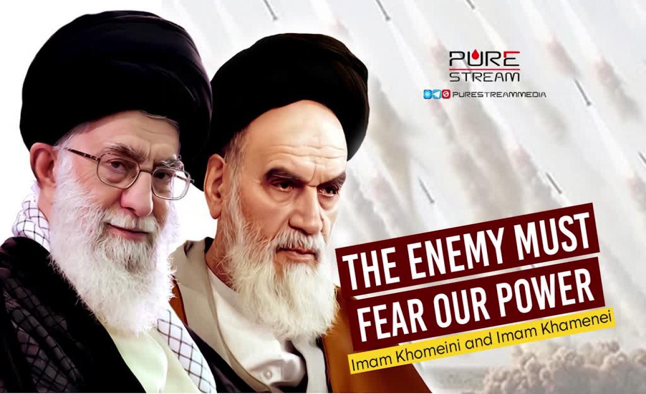 The Enemy Must Fear Our Power | Imam Khomeini and Imam Khamenei | Farsi Sub English