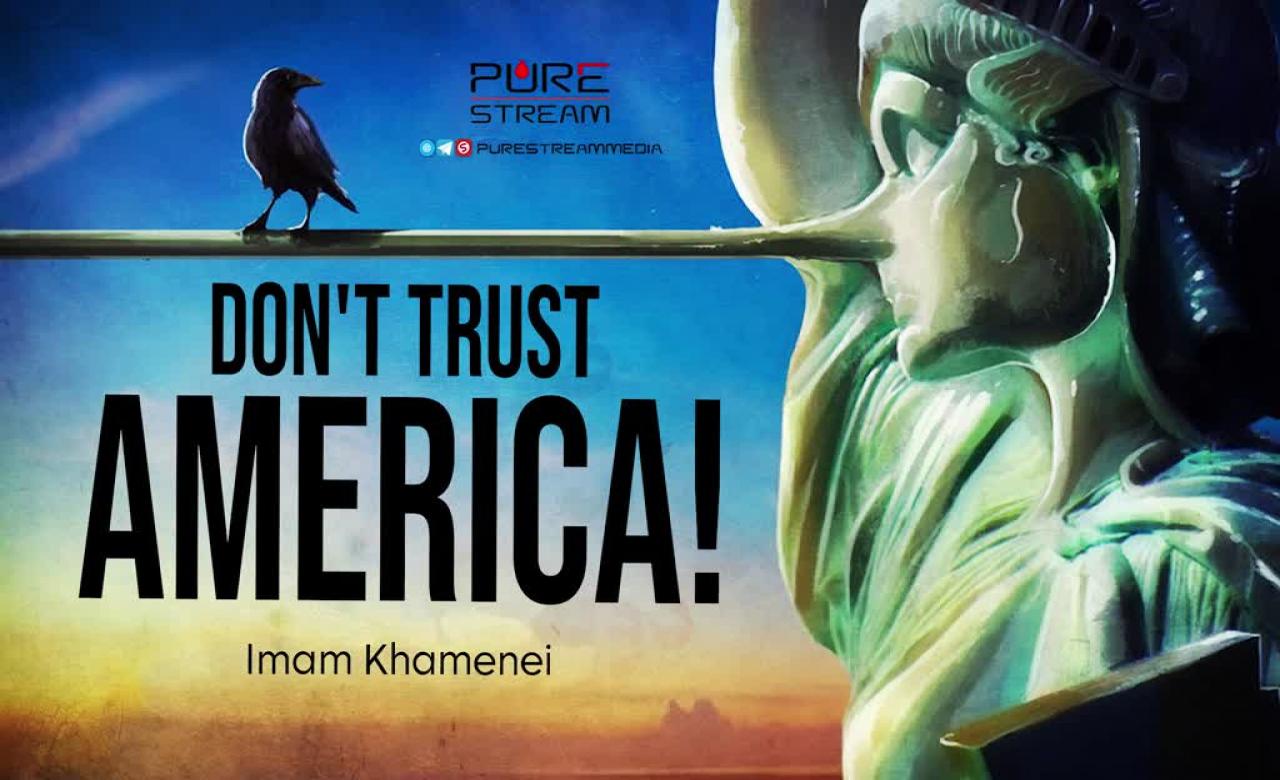 Don\'t Trust America! | Imam Khamenei | Farsi Sub English