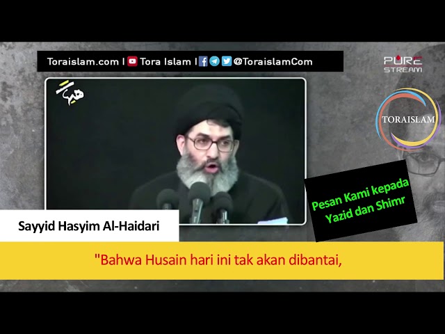 [Clip] Pesan Kami kepada  Yazid dan Shimr | Sayyid Hasyim Al-Haidari - Arabic sub Malay