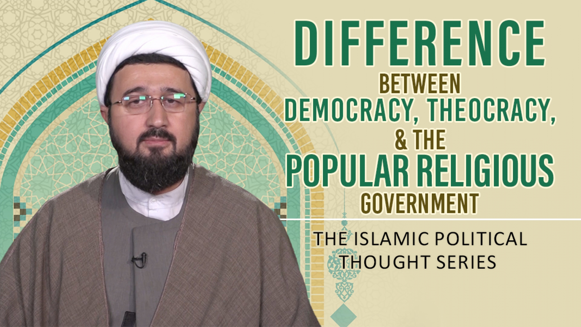 Difference between Democracy, Theocracy, & the Popular Religious Government | The Islamic Political Thought Series
