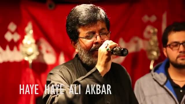 Haye Haye Ali Akbar - Mukhtar Husain at ZAINAB Center
