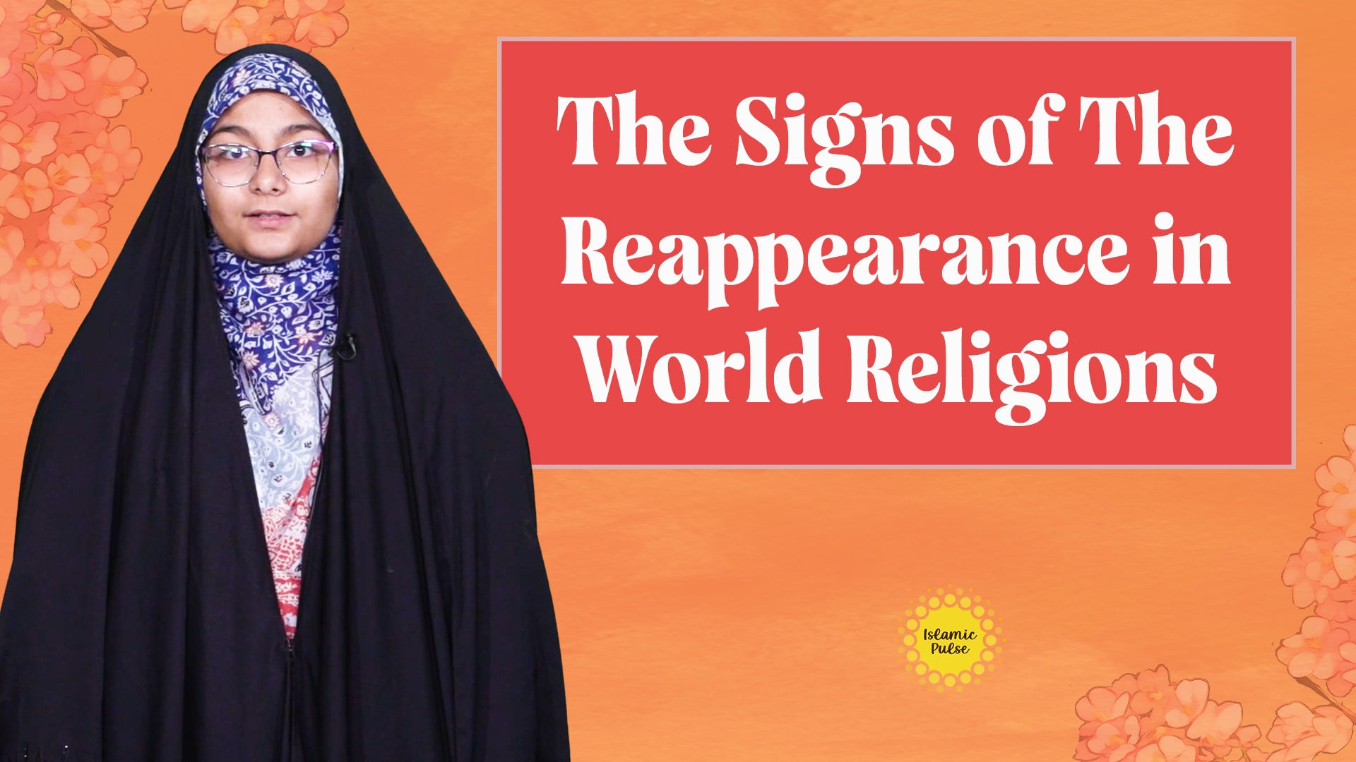 The Signs of The Reappearance in World Religions | Me, You, & Imam Mahdi (A) | English