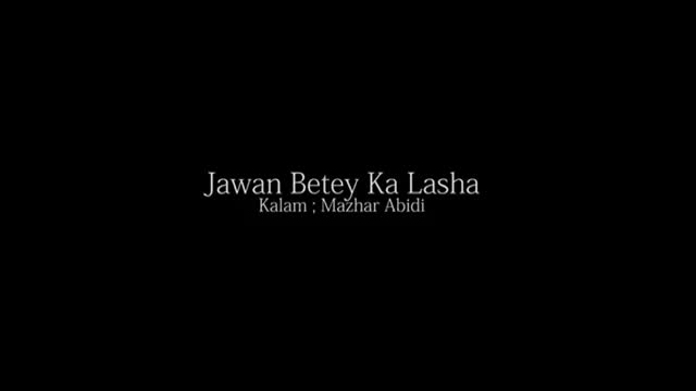 Jawan Betay Ka Lasha - Hani Kamal - Noha 2014-15 - Urdu