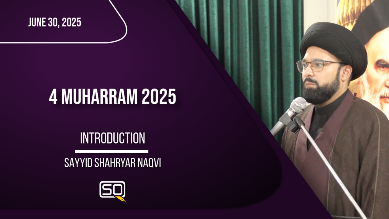 (30June2025)Introduction | Sayyid Shahryar Naqvi | MUHARRAM 2025 | English