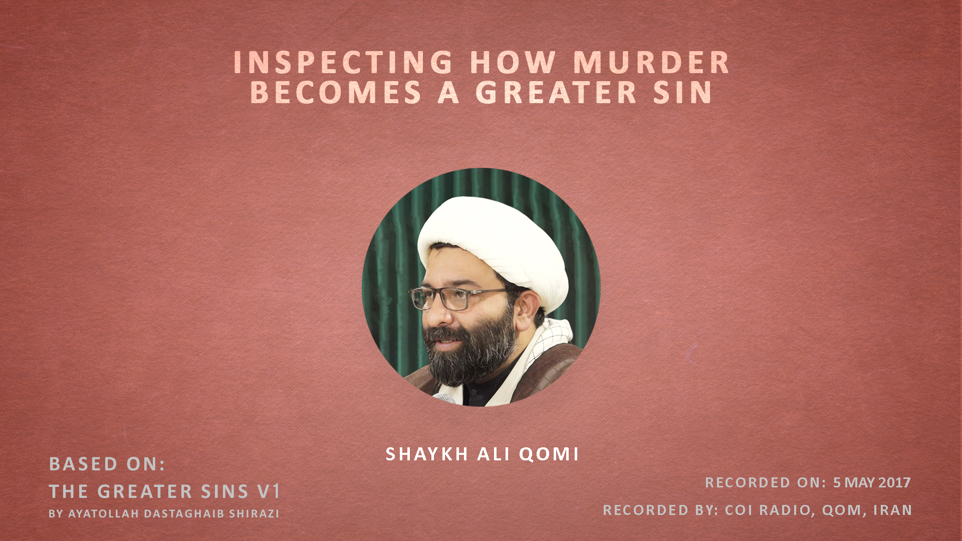 Inspecting How Murder Becomes a Greater sin | Shaykh Ali Qomi | English