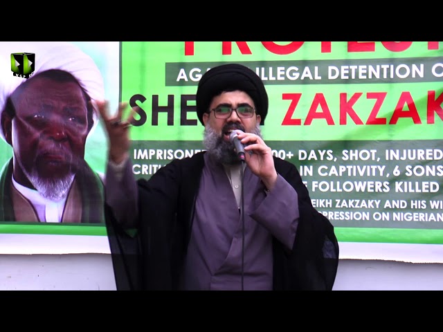 [Speech] Global Free Shiekh Zakzaky Protest Day | H.I Ahmed Iqbal Rizvi | 28 July 2019 - Urdu