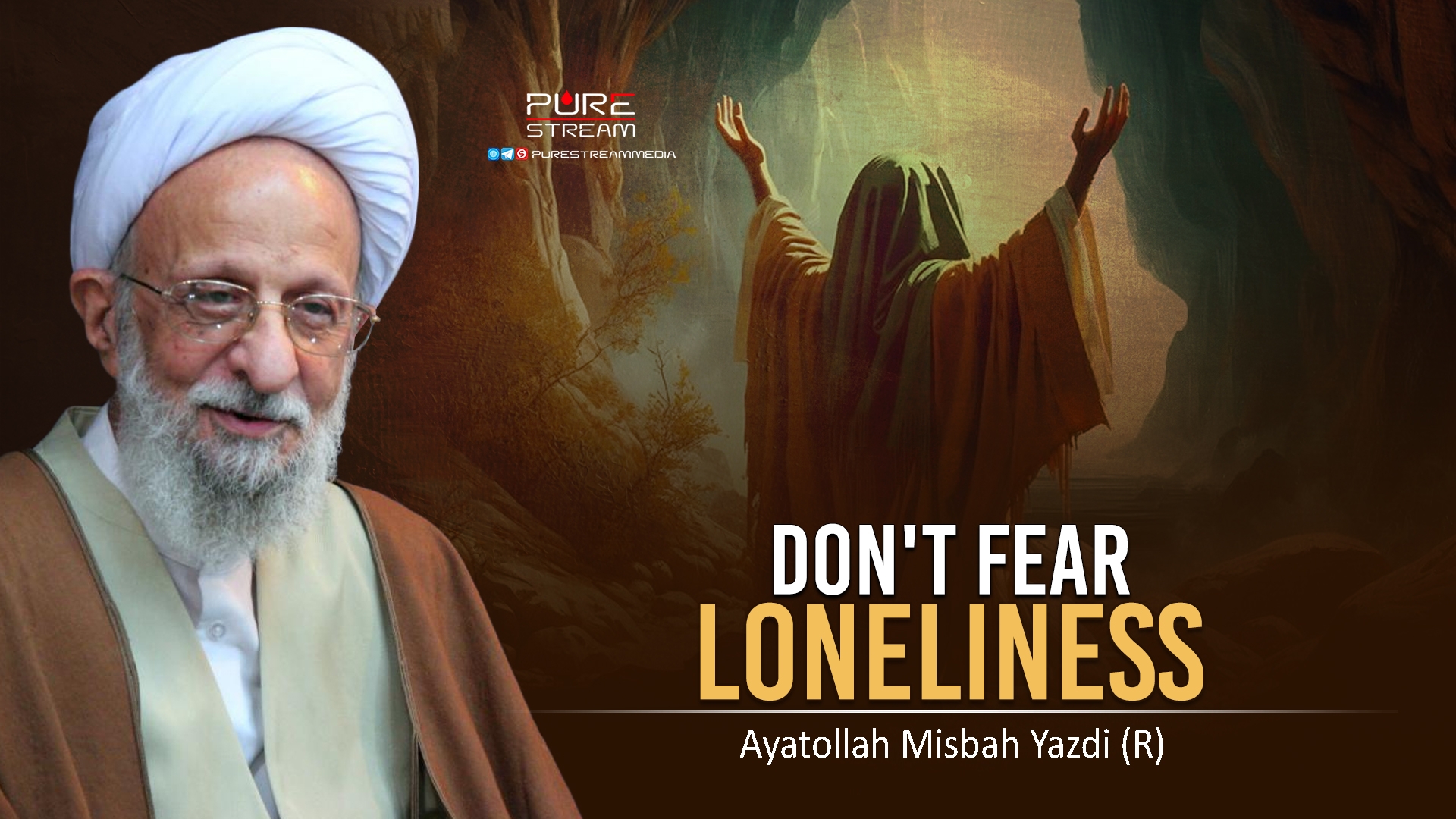 Don't Fear Loneliness | Ayatollah Misbah Yazdi (R) | Farsi Sub English