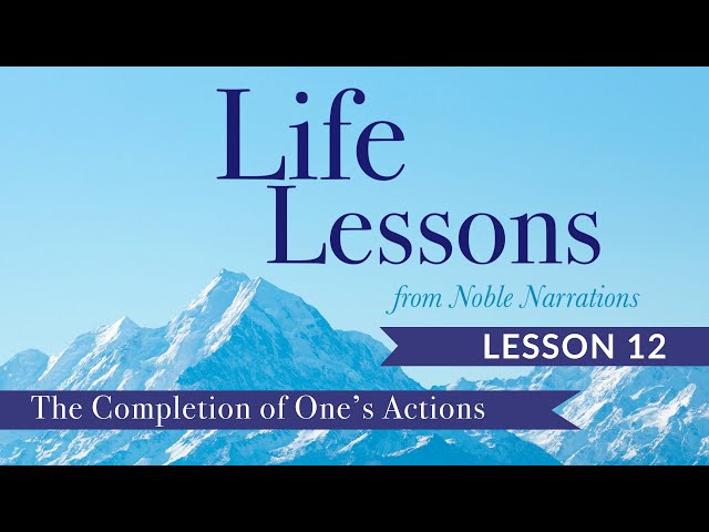 [12] The Completion of One\'s Actions | Life Lesson from Noble Narrations |Moulana nabi Raza Abidi 2022 English 