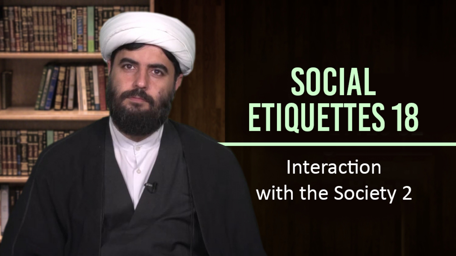 Social Etiquettes 18 | Interaction with the Society 2 | Farsi Sub English