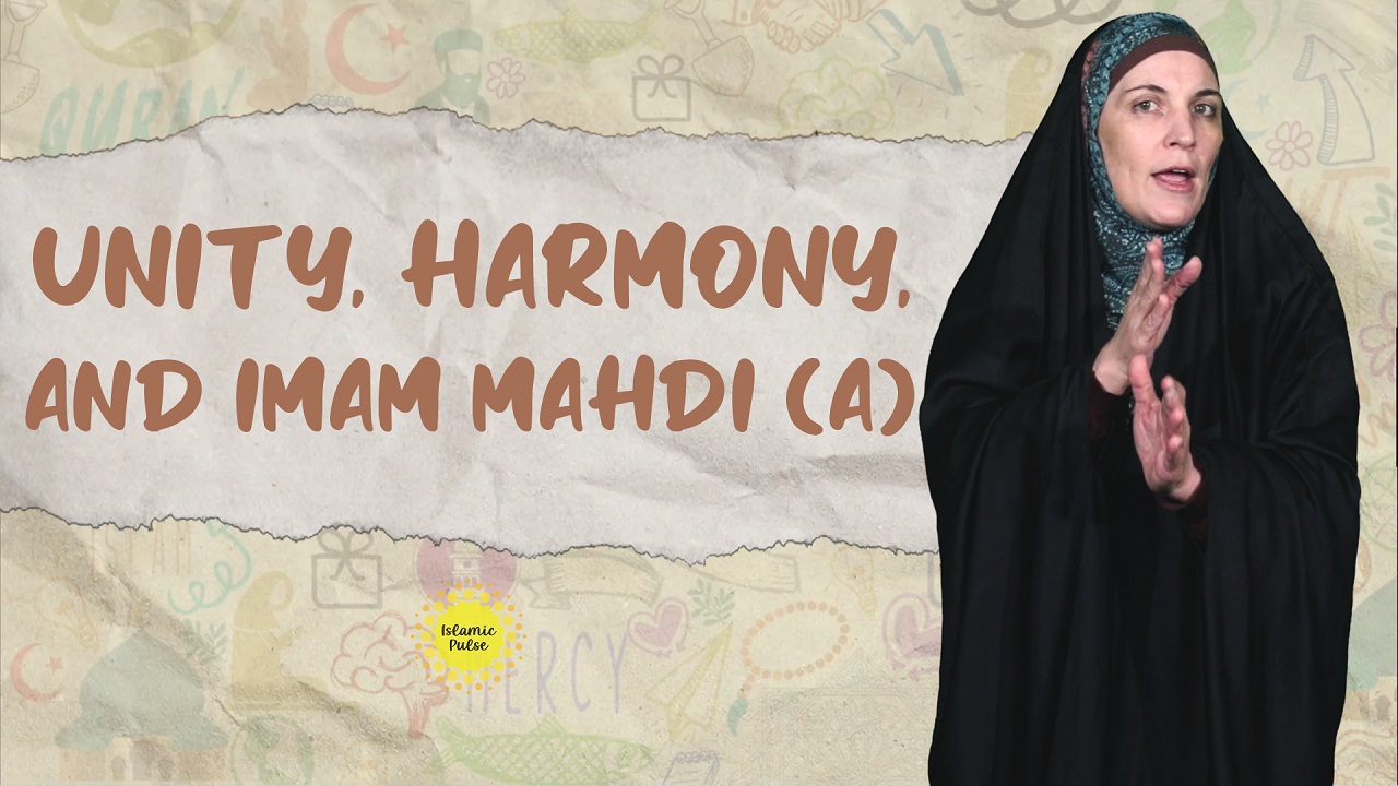 Unity, Harmony, and Imam Mahdi (A)| Sister Spade | English