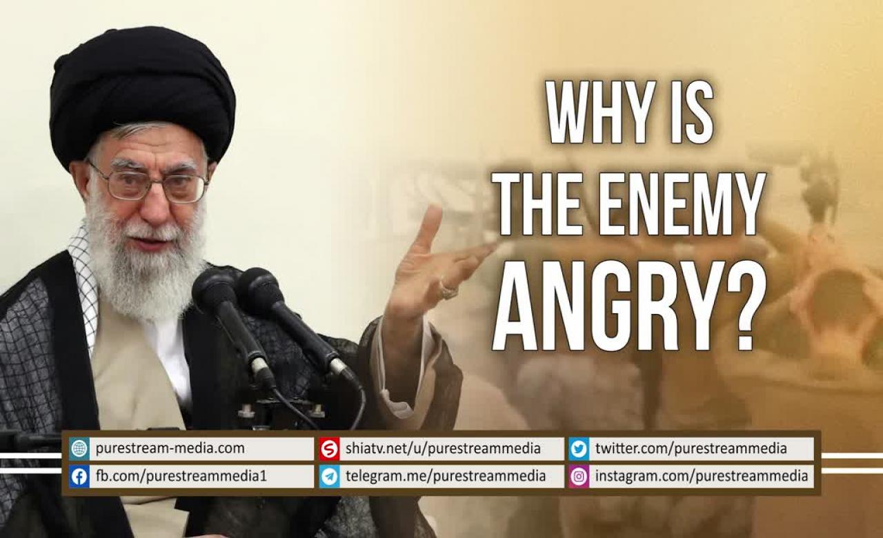 Why is the Enemy Angry? | Leader of the Islamic Revolution | Farsi sub English