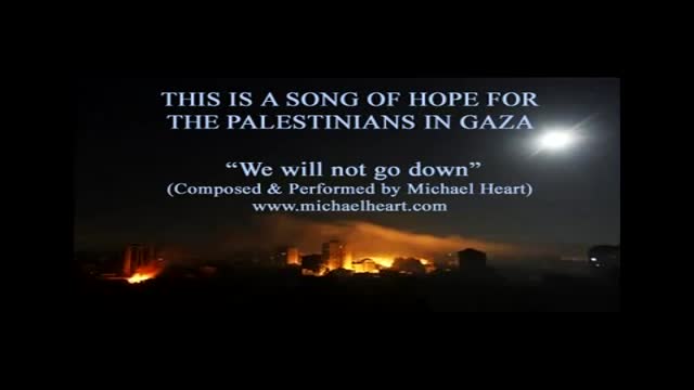 We Will Not Go Down (Gaza) -  Michael Heart - OFFICIAL VIDEO - English