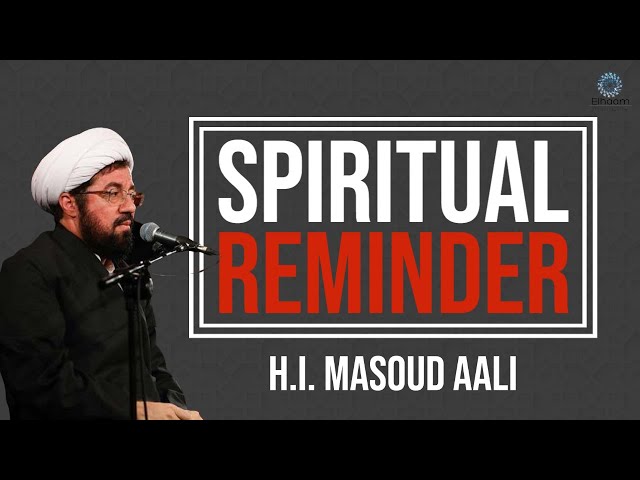 [Clip] Spiritual Reminder | H.I. Masoud Aali | Muharram 2021,1443 | Farsi Sub English 