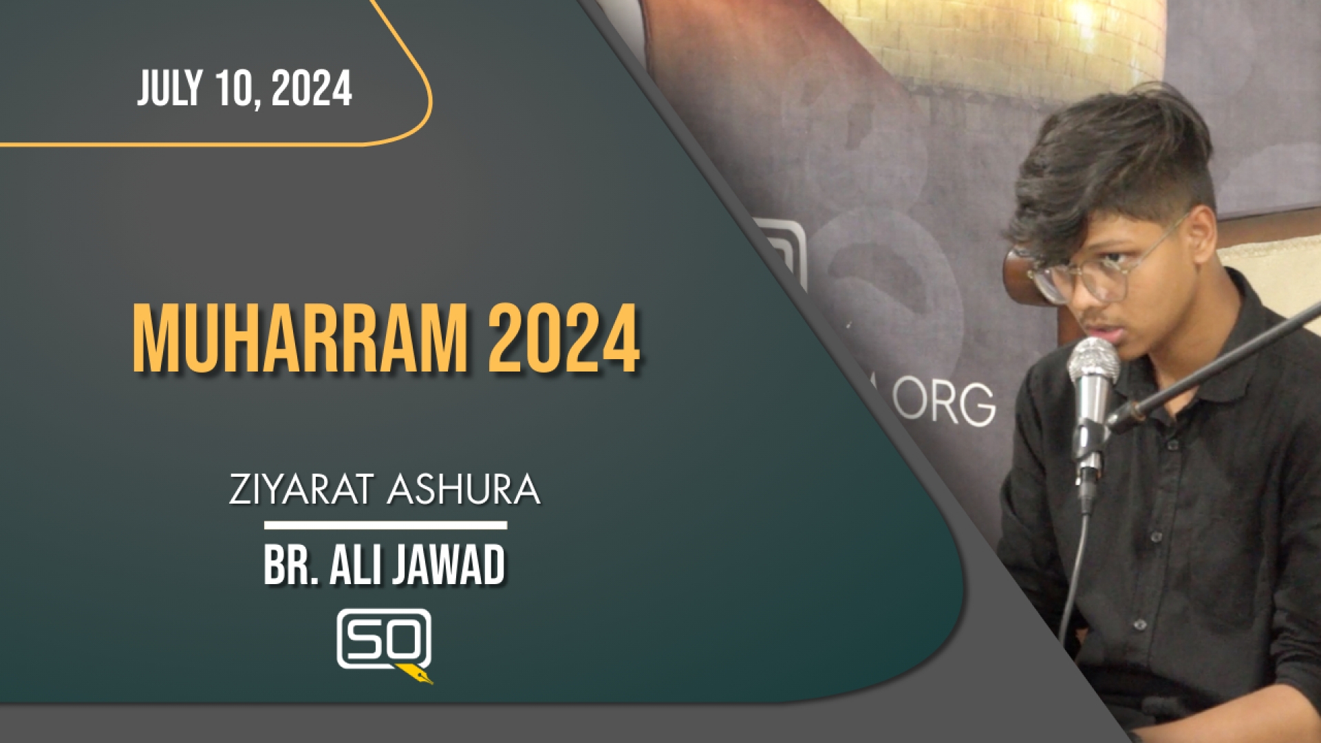 (10July2024) Ziyarat Ashura | Br. Ali Jawad | MUHARRAM 2024 | Arabic