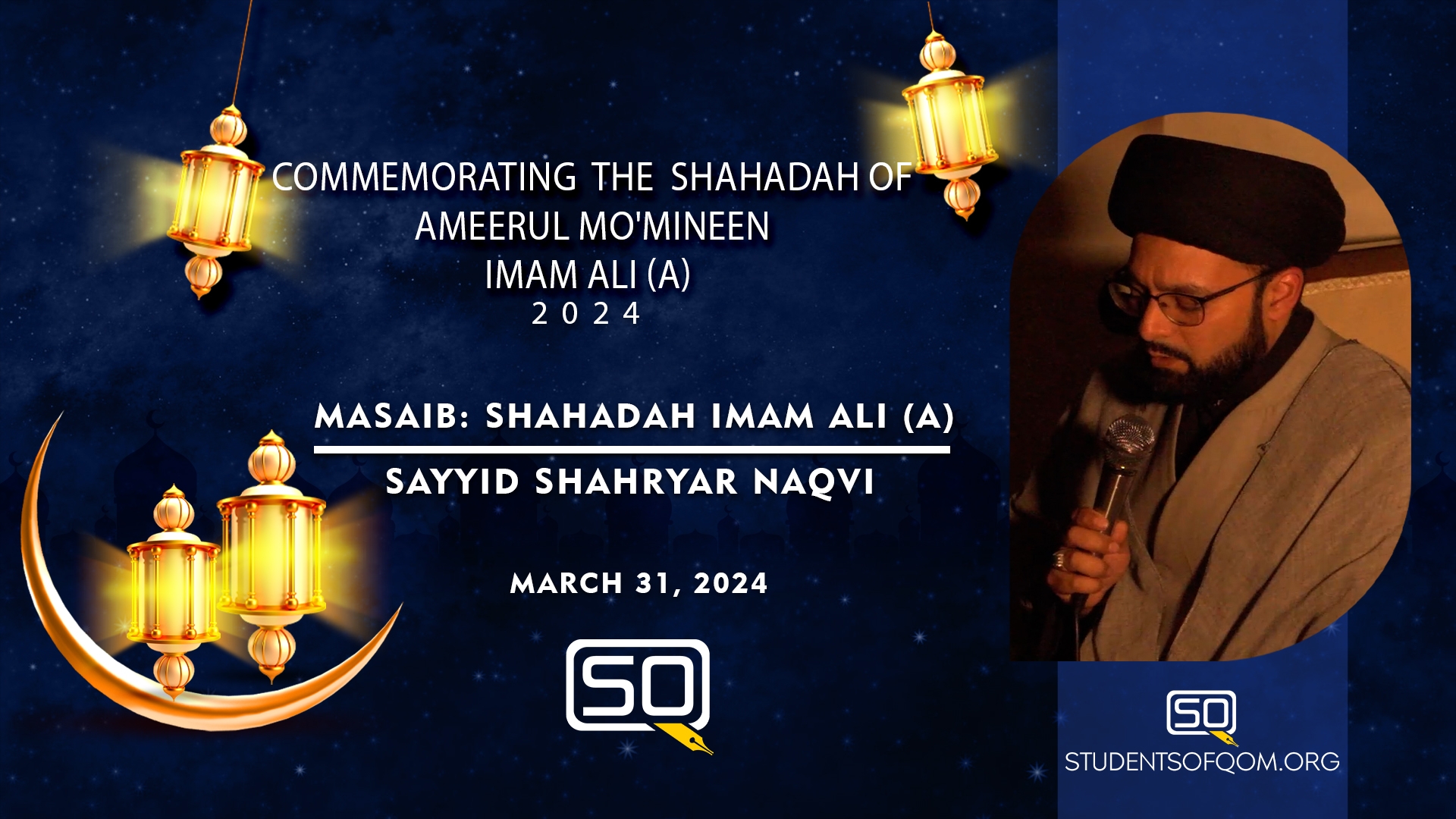 (31March2024) Masaib: Shahadah Imam Ali (A) | Sayyid Shahryar Naqvi | THE HOLY MONTH OF RAMADAN 2024 -5/6 | English