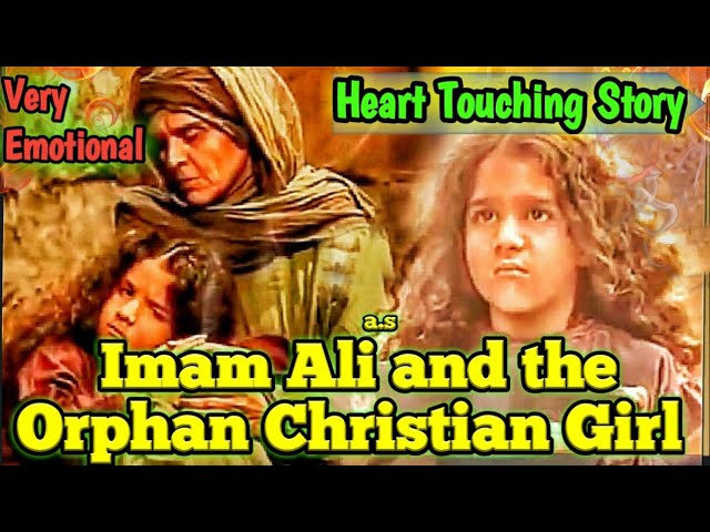 Imam Ali and Orphan|Christian girl|Imam Ali|Story of Imam Ali|21 ramzan 2022|Imam Ali 2022|Martyrdom