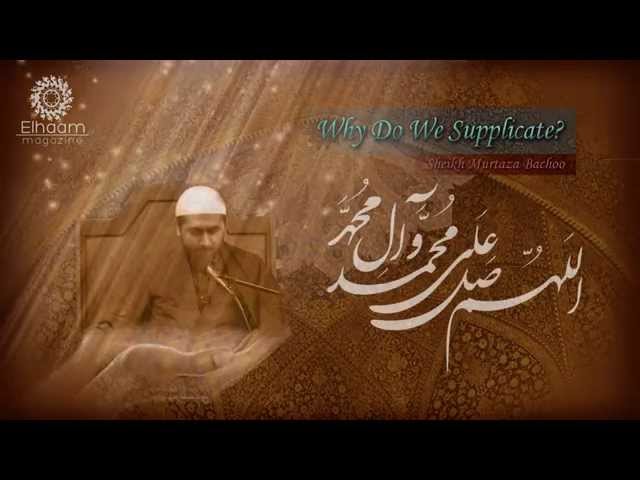 [clip] Why Do We Supplicate? - Sheikh Murtaza Bachoo 13 May 2014 English
