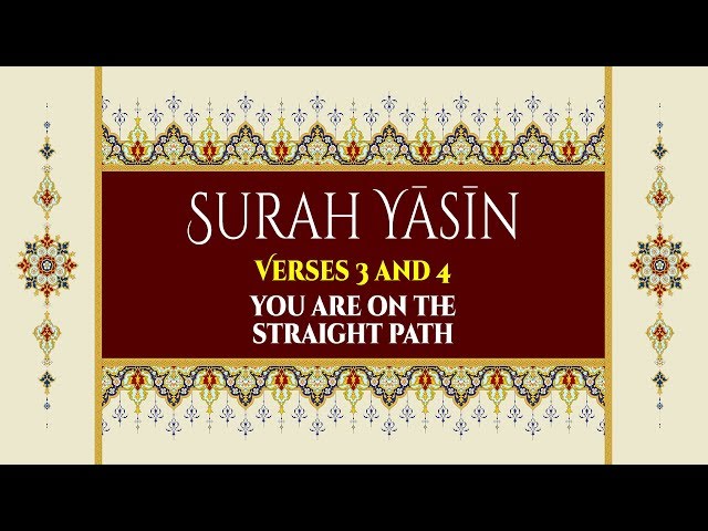 You Are On The Right Path - Surah Yaseen - Verses 3 and 4 - English