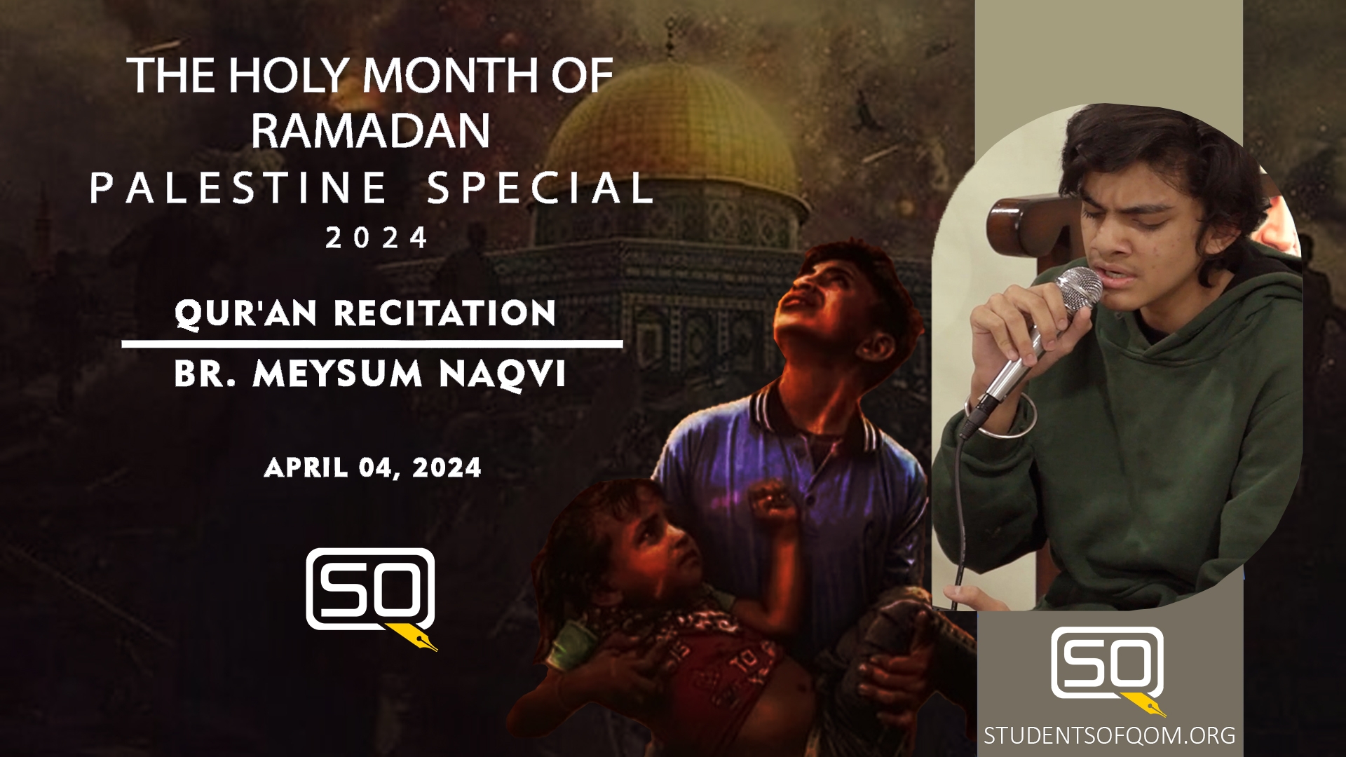(04April2024) Qur'an Recitation | Br. Meysum Naqvi | THE HOLY MONTH OF RAMADAN PALESTINE SPECIAL 2024 -6/6 | Arabic