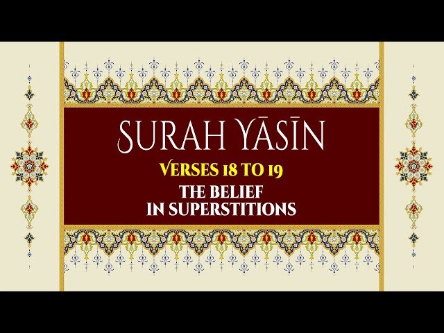 The Belief in Superstitions - Surah Yaseen - Verses 18-19 - English