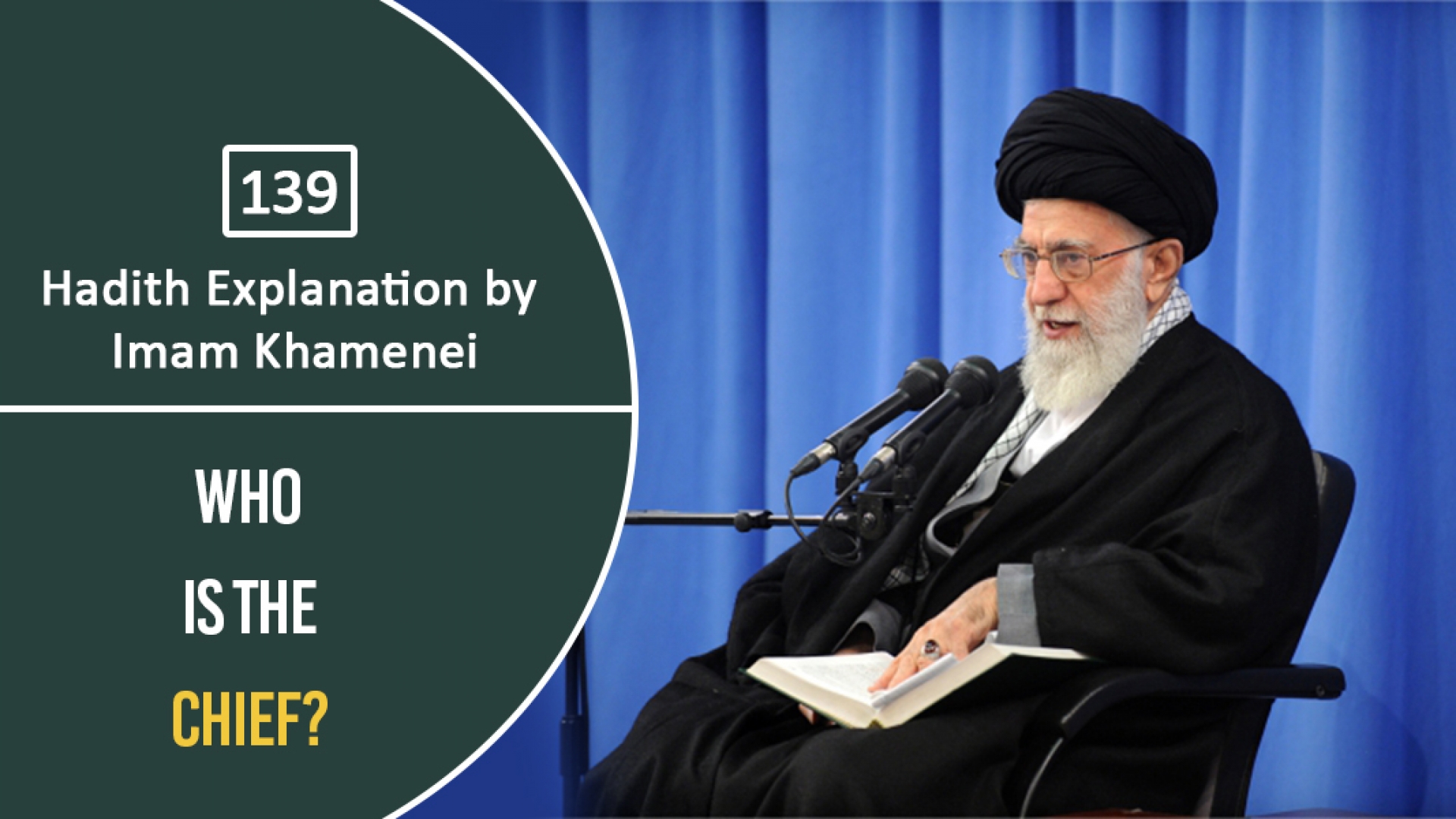 [139] Hadith Explanation by Imam Khamenei | Who Is The Chief? | Farsi Sub English