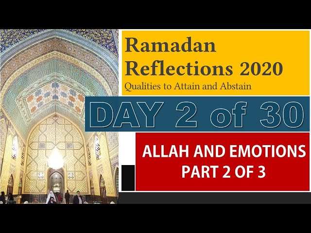 Allah and Emotions – Part 2 of 3 [RR2-2020] - English