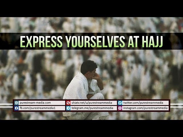 Express Yourselves at HAJJ | Leader of the Muslim Ummah | Farsi sub English